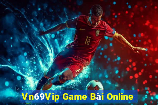 Vn69Vip Game Bài Online