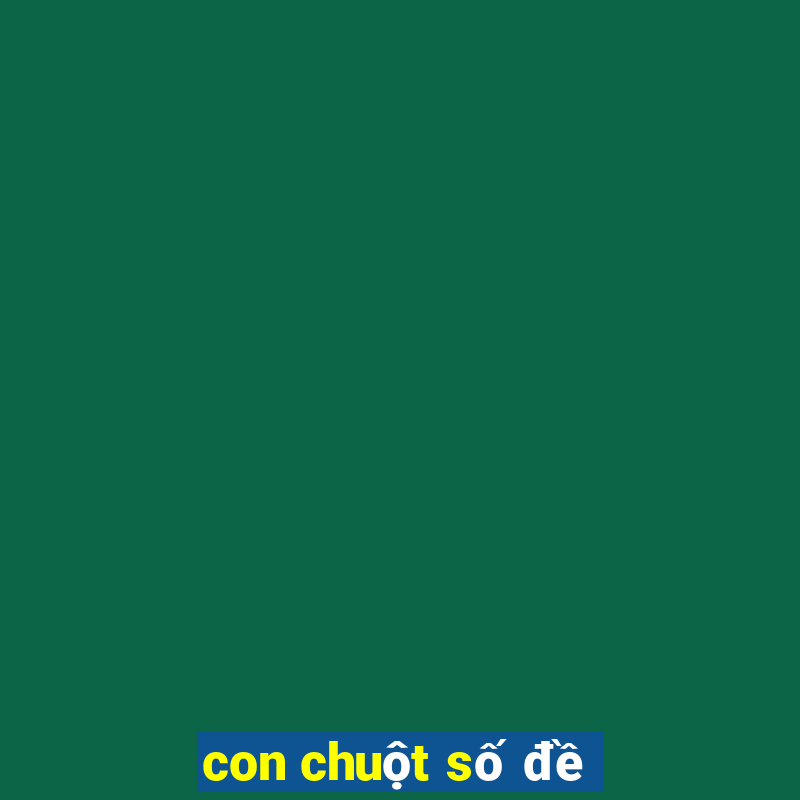 con chuột số đề