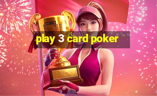 play 3 card poker