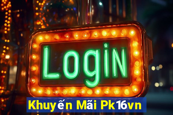 Khuyến Mãi Pk16vn