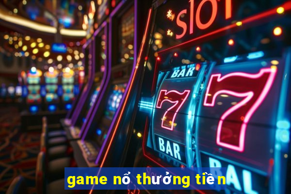 game nổ thưởng tiền