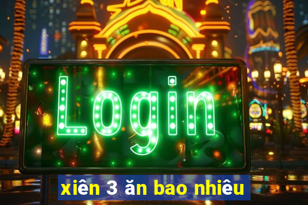 xiên 3 ăn bao nhiêu