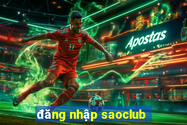 đăng nhập saoclub