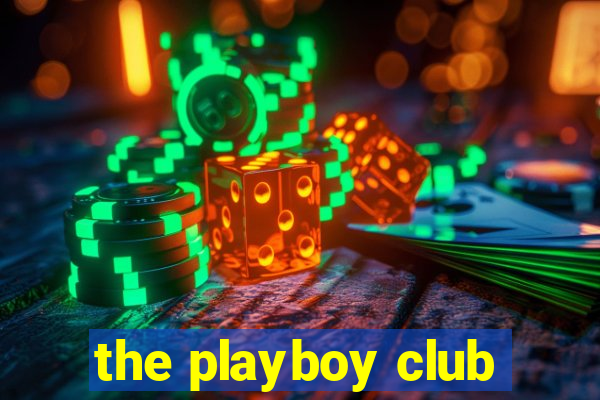 the playboy club