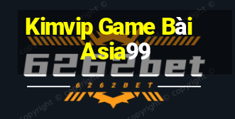 Kimvip Game Bài Asia99