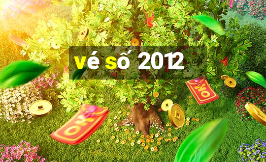 vé số 2012