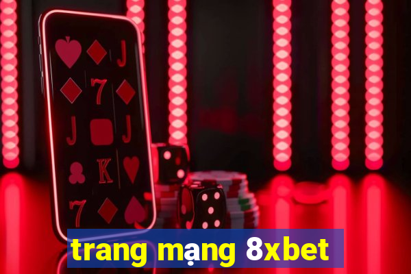 trang mạng 8xbet