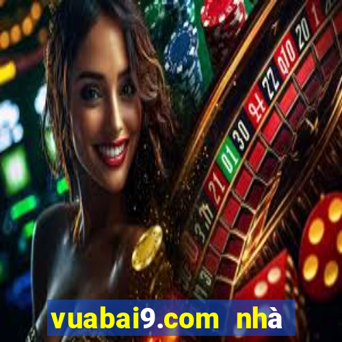 vuabai9.com nhà cái casino