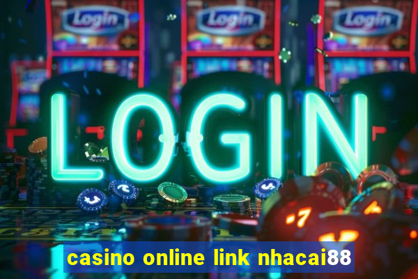 casino online link nhacai88