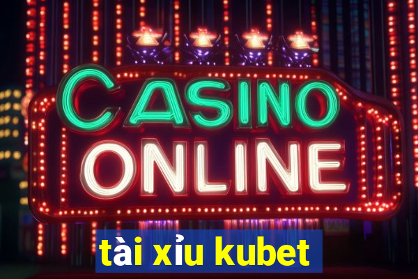 tài xỉu kubet