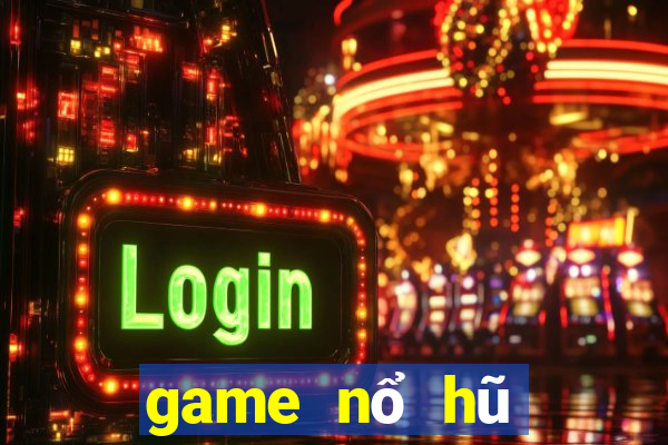 game nổ hũ tặng code tân thủ 2022