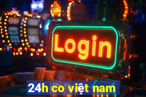 24h co việt nam