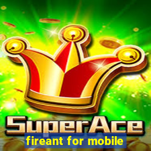 fireant for mobile