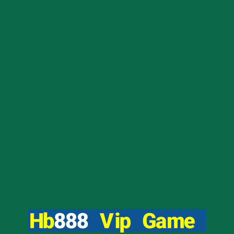 Hb888 Vip Game Bài Online Đổi Thưởng