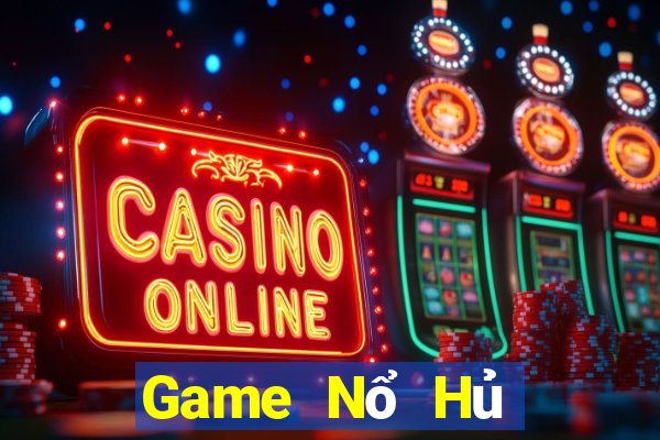 Game Nổ Hủ Game Bài Casino