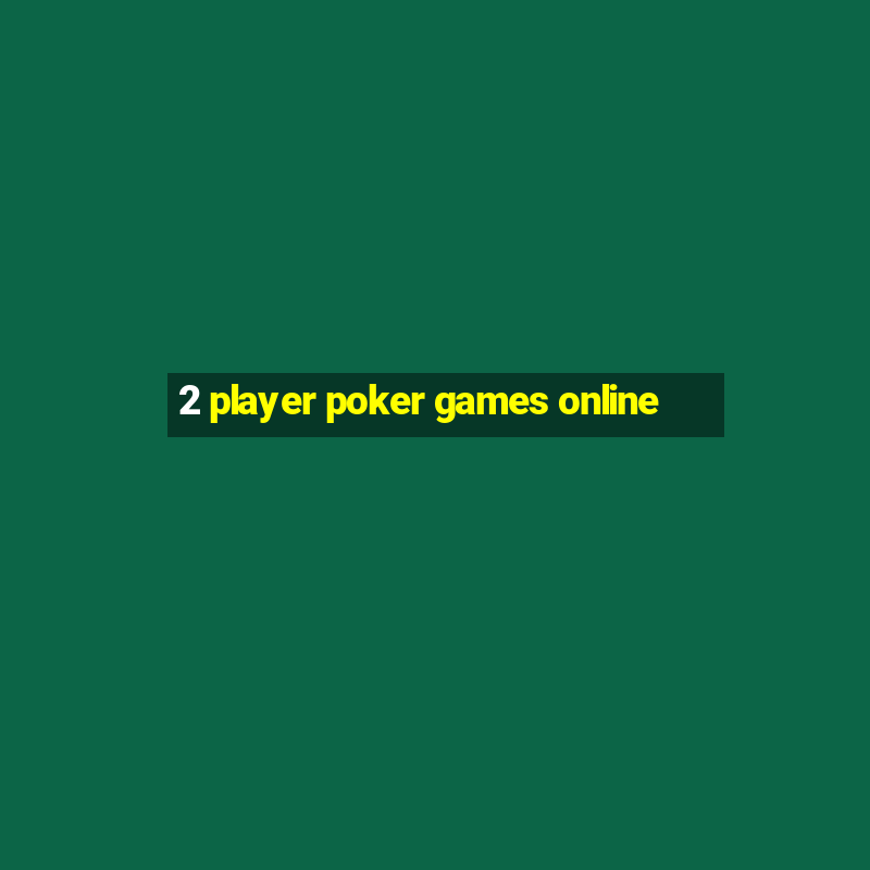 2 player poker games online