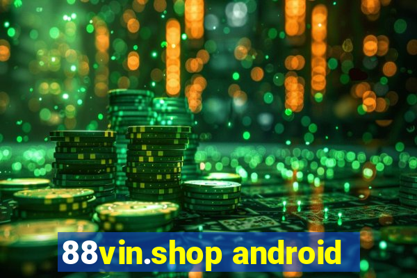 88vin.shop android