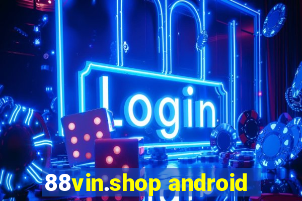 88vin.shop android