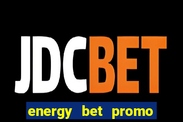 energy bet promo code vip