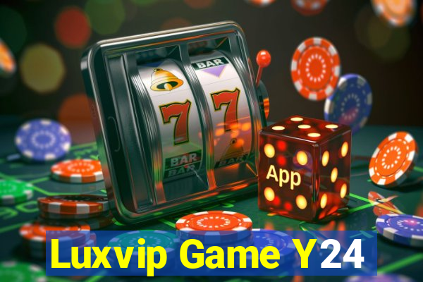 Luxvip Game Y24