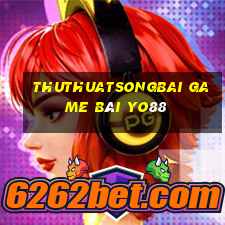 Thuthuatsongbai Game Bài Yo88