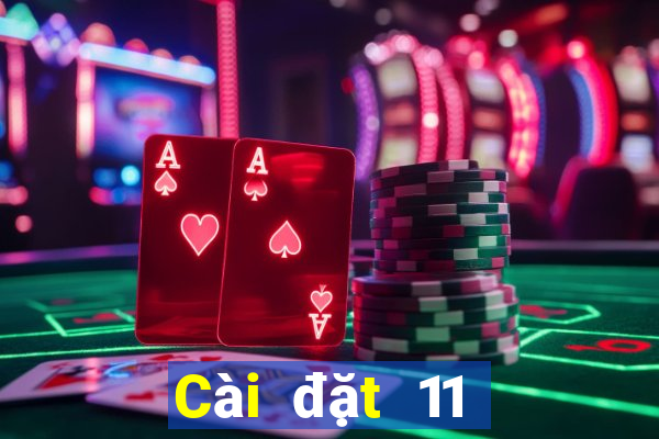 Cài đặt 11 Chọn 5