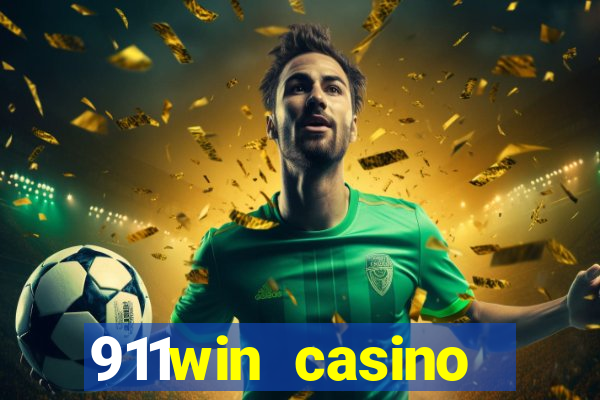 911win casino trực tuyến