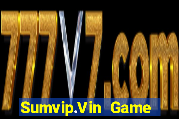 Sumvip.Vin Game Bài 3D