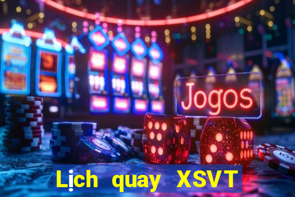 Lịch quay XSVT ngày 8