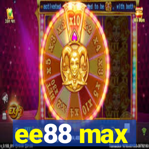 ee88 max