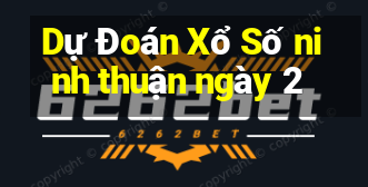 Dự Đoán Xổ Số ninh thuận ngày 2