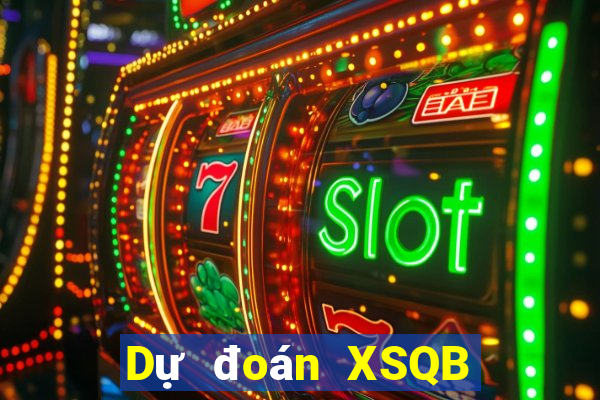 Dự đoán XSQB ngày 6