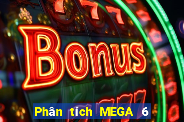 Phân tích MEGA 6 45 ngày 22