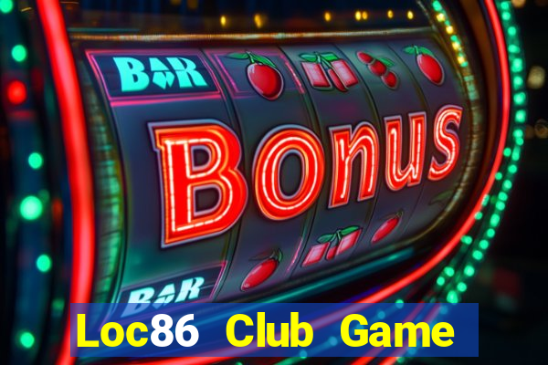 Loc86 Club Game Bài Apk