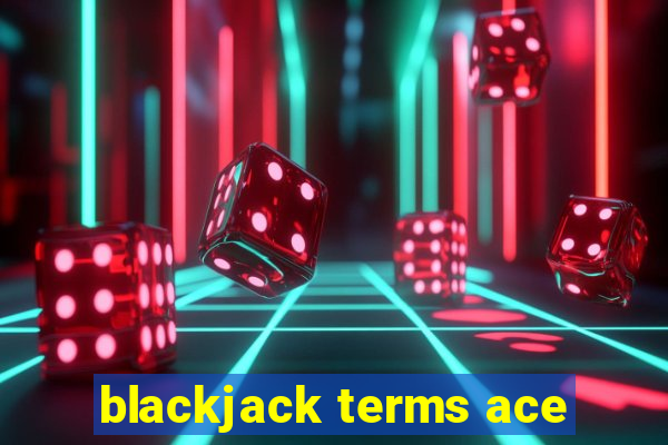 blackjack terms ace