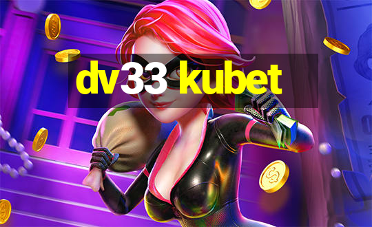 dv33 kubet