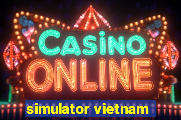 simulator vietnam