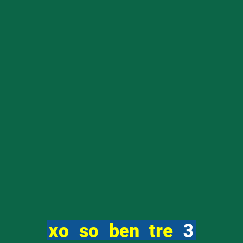 xo so ben tre 3 1 2024