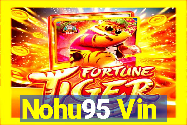 Nohu95 Vin