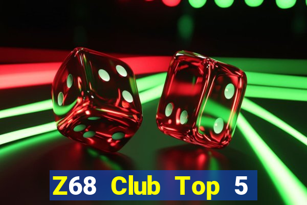 Z68 Club Top 5 Game Bài Đổi Thưởng