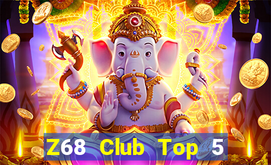 Z68 Club Top 5 Game Bài Đổi Thưởng