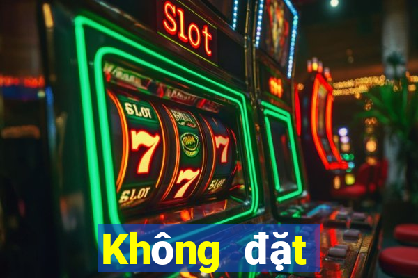 Không đặt cược vé số