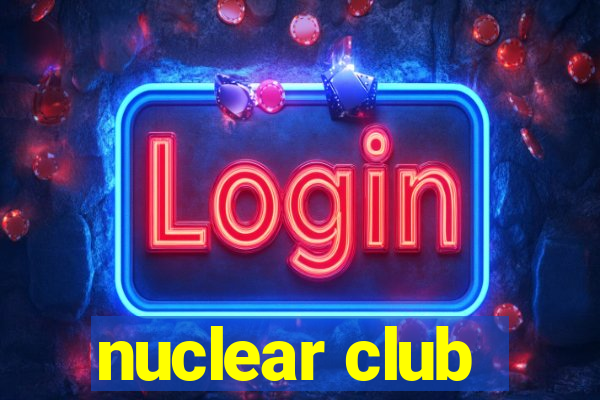 nuclear club