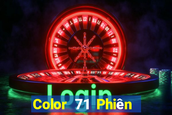 Color 71 Phiên bản mới nhất