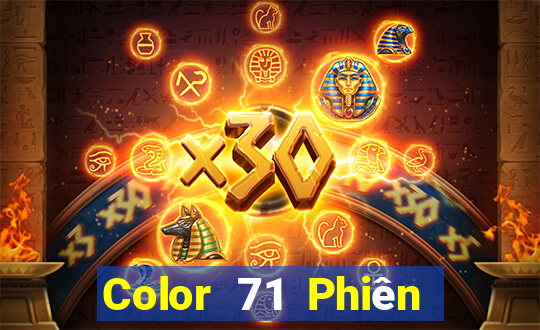 Color 71 Phiên bản mới nhất