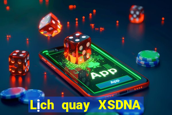 Lịch quay XSDNA ngày thứ năm