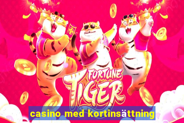 casino med kortinsättning