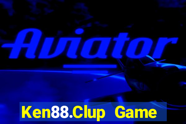 Ken88.Clup Game Bài Nạp The Garena