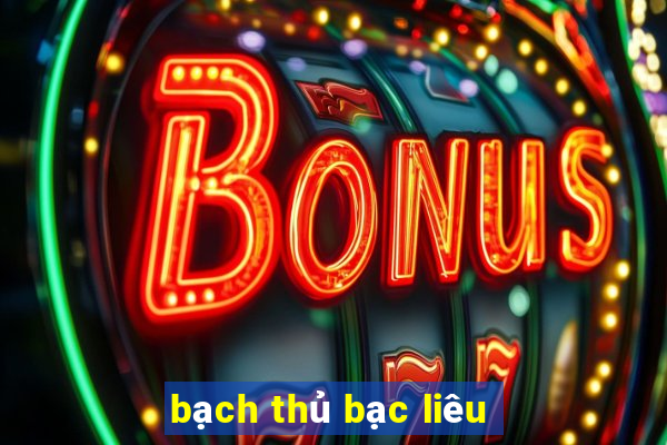 bach thu bac lieu