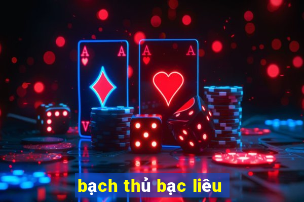 bach thu bac lieu